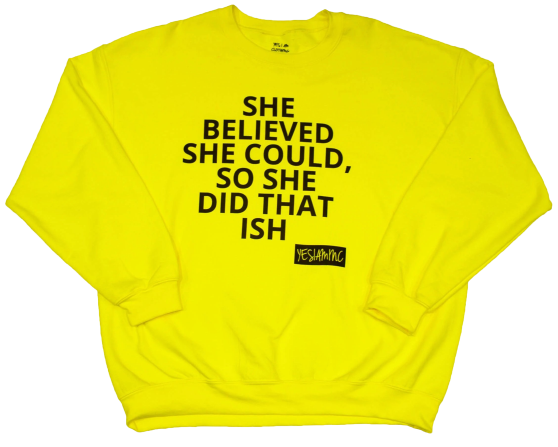 SHE DID THAT ISH Sweatshirt - YESIAMINC