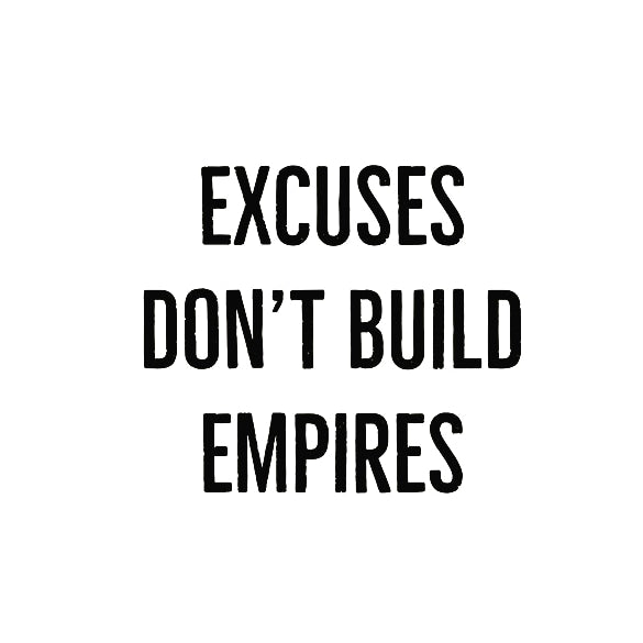 MONDAY MOTIVATION: EMPIRES DON'T BUILD THEMSELVES!