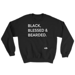 BLACK, BLESSED AND BEARDED Sweatshirt - YESIAMINC