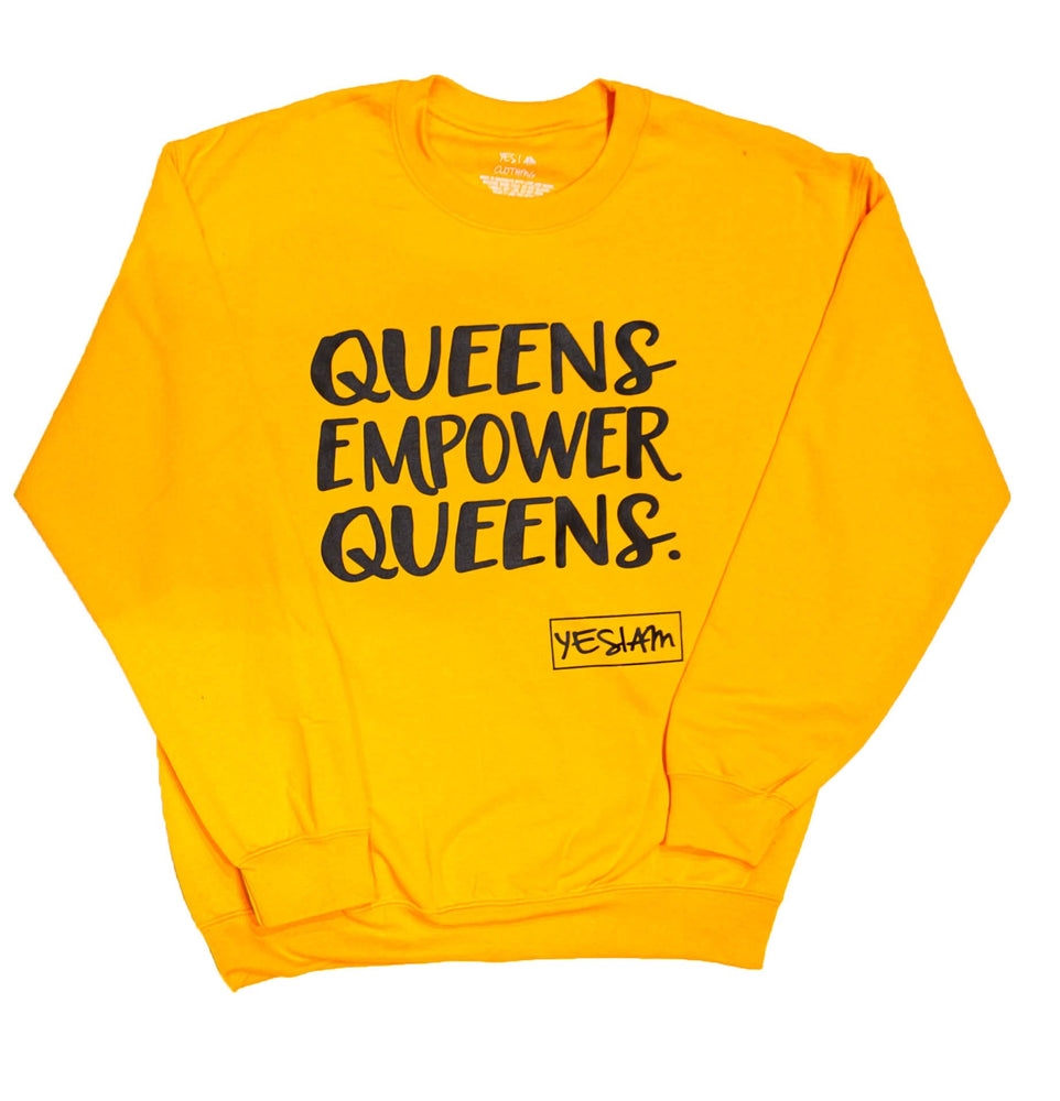 QUEENS EMPOWER QUEENS SWEATSHIRT (Unisex Sizing) - YESIAMINC