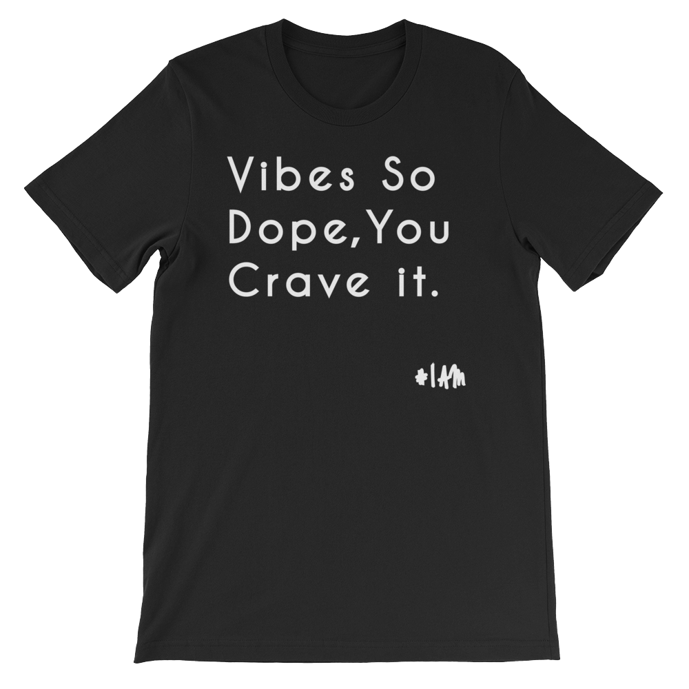 DOPE VIBES ONLY Tee - YESIAMINC