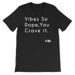 DOPE VIBES ONLY Tee - YESIAMINC