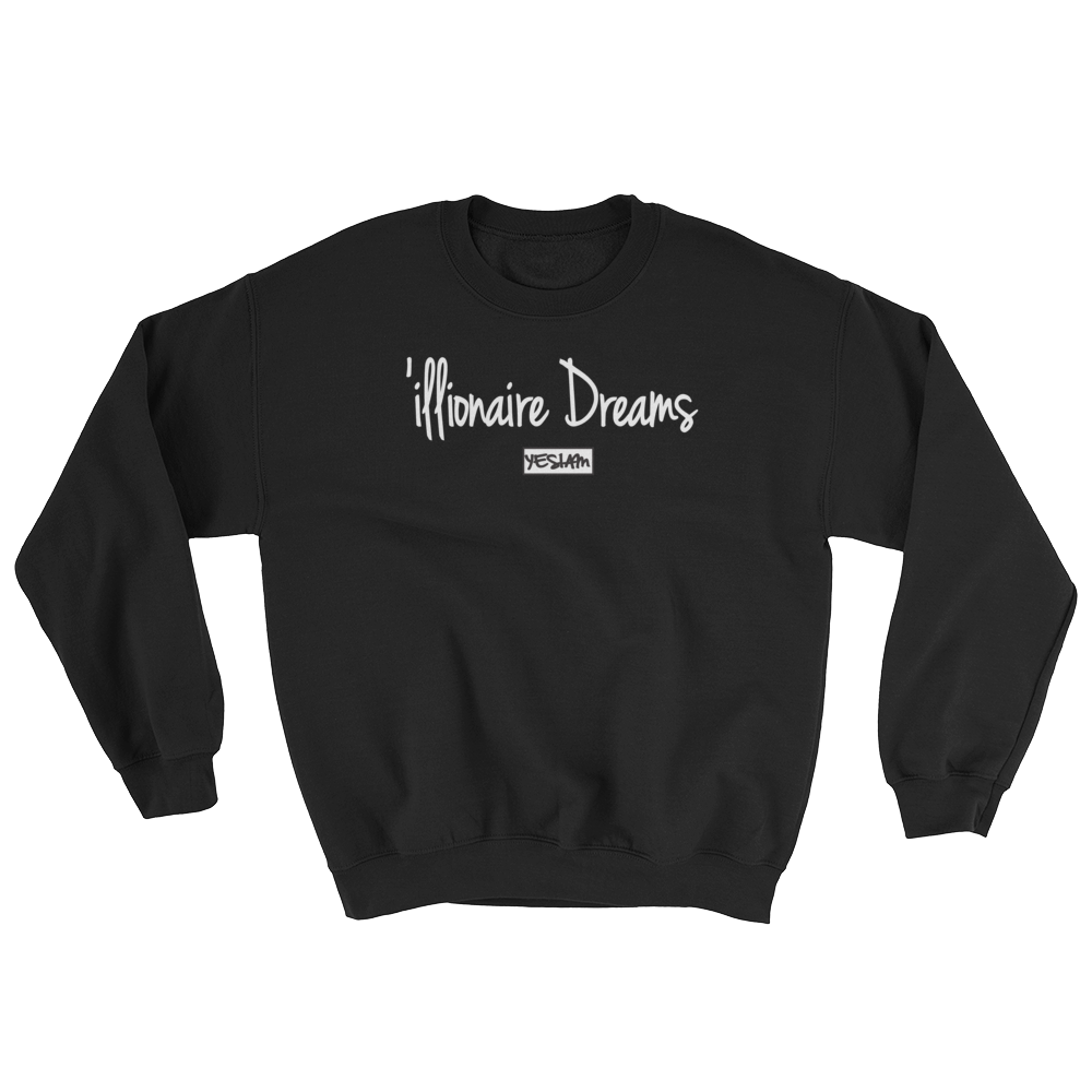 'ILLIONAIRE DREAMS - YESIAMINC