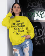 SHE DID THAT ISH Sweatshirt - YESIAMINC