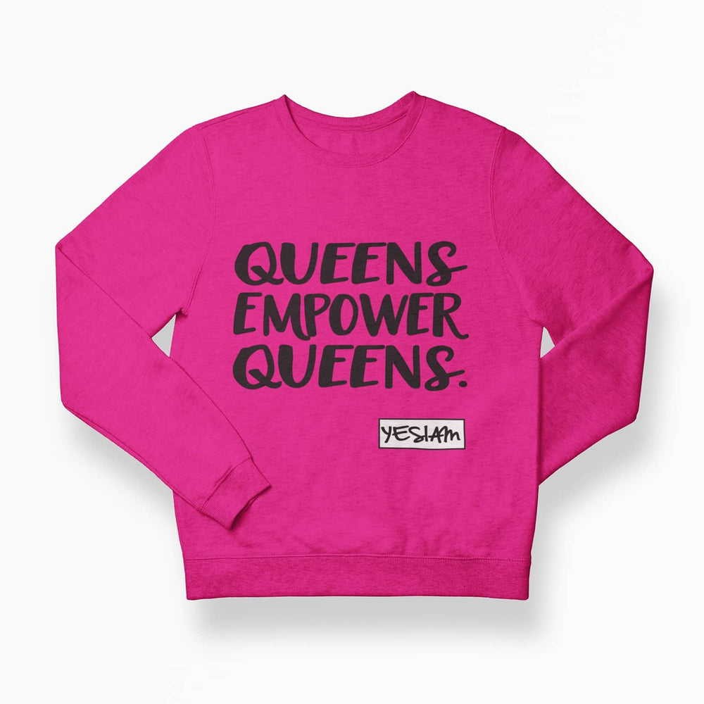 
                  
                    QUEENS EMPOWER QUEENS SWEATSHIRT (Unisex Sizing) - YESIAMINC
                  
                