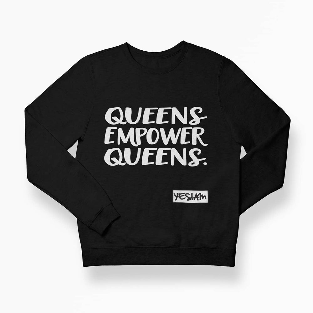 
                  
                    QUEENS EMPOWER QUEENS SWEATSHIRT (Unisex Sizing) - YESIAMINC
                  
                