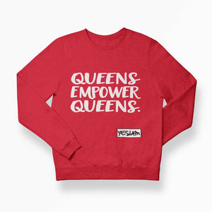 
                  
                    QUEENS EMPOWER QUEENS SWEATSHIRT (Unisex Sizing) - YESIAMINC
                  
                