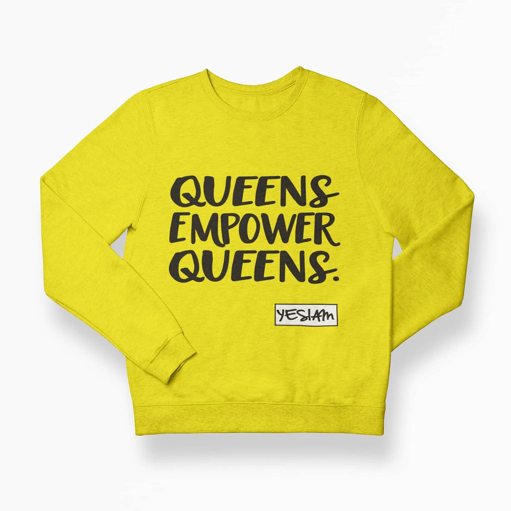 
                  
                    QUEENS EMPOWER QUEENS SWEATSHIRT (Unisex Sizing) - YESIAMINC
                  
                