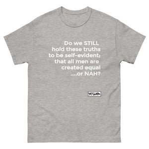 
                  
                    Equal or NAH Tee - YESIAMINC
                  
                