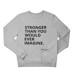 
                  
                    STRONGER Sweatshirt - YESIAMINC
                  
                