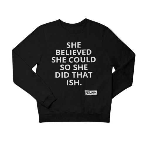 
                  
                    SHE DID THAT ISH Sweatshirt - YESIAMINC
                  
                