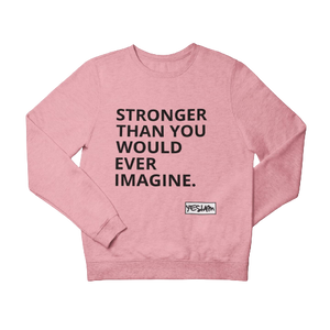 
                  
                    STRONGER Sweatshirt - YESIAMINC
                  
                