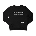 "I'M SPEAKING" Sweatshirt/Hoodie - YESIAMINC