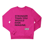 STRONGER Sweatshirt - YESIAMINC