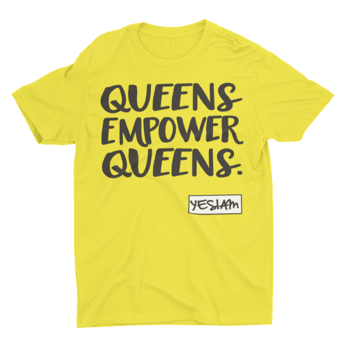 
                  
                    QUEENS EMPOWER QUEENS Tee - YESIAMINC
                  
                