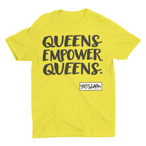
                  
                    QUEENS EMPOWER QUEENS Tee - YESIAMINC
                  
                