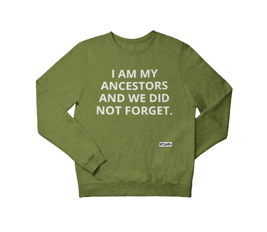 Never Forget Sweatshirt - YESIAMINC