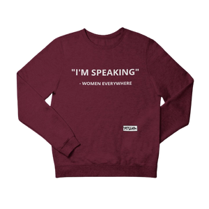 
                  
                    "I'M SPEAKING" Sweatshirt/Hoodie - YESIAMINC
                  
                