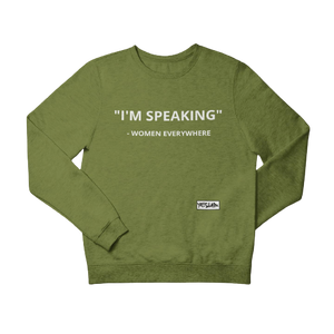 
                  
                    "I'M SPEAKING" Sweatshirt/Hoodie - YESIAMINC
                  
                
