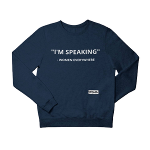 
                  
                    "I'M SPEAKING" Sweatshirt/Hoodie - YESIAMINC
                  
                