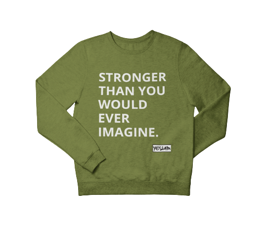 
                  
                    STRONGER Sweatshirt - YESIAMINC
                  
                