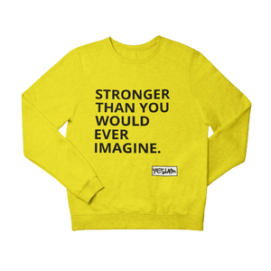 
                  
                    STRONGER Sweatshirt - YESIAMINC
                  
                