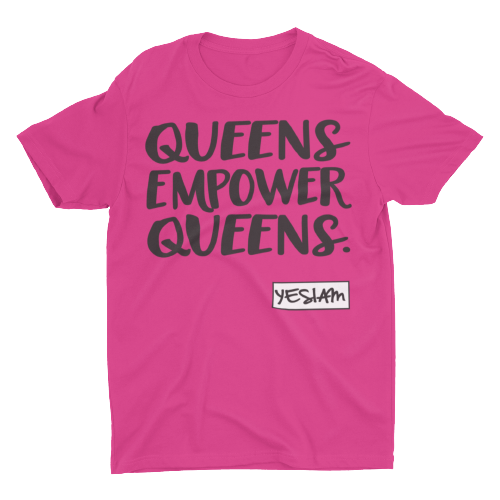 
                  
                    QUEENS EMPOWER QUEENS Tee - YESIAMINC
                  
                