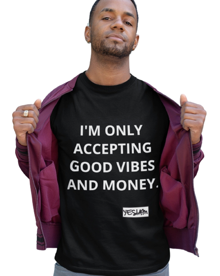 
                  
                    ONLY MONEY AND GOOD VIBES Tee - YESIAMINC
                  
                