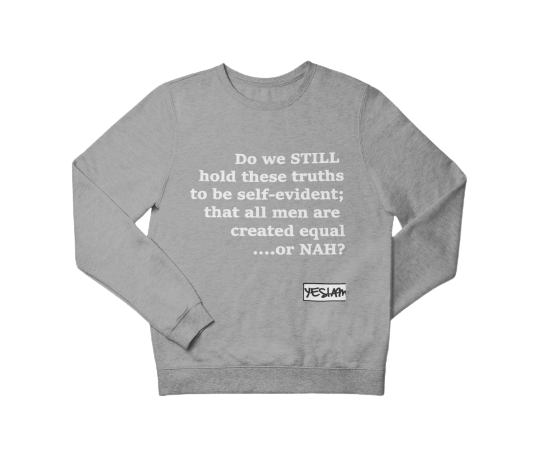 
                  
                    Equal Or Nah Sweatshirt - YESIAMINC
                  
                