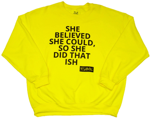 
                  
                    SHE DID THAT ISH Sweatshirt - YESIAMINC
                  
                