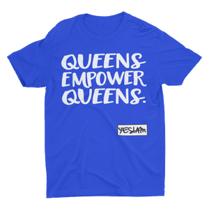
                  
                    QUEENS EMPOWER QUEENS Tee - YESIAMINC
                  
                