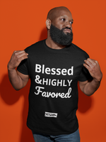 Blessed and HIGHLY Favored Tee - YESIAMINC