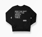 KEEP THE SEAT Sweatshirt - YESIAMINC