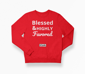 
                  
                    Blessed and HIGHLY Favored Sweatshirt - YESIAMINC
                  
                