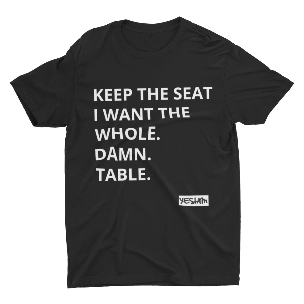 KEEP THE SEAT Tee - YESIAMINC