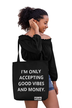 
                  
                    ONLY GOOD VIBES AND MONEY TOTE - YESIAMINC
                  
                