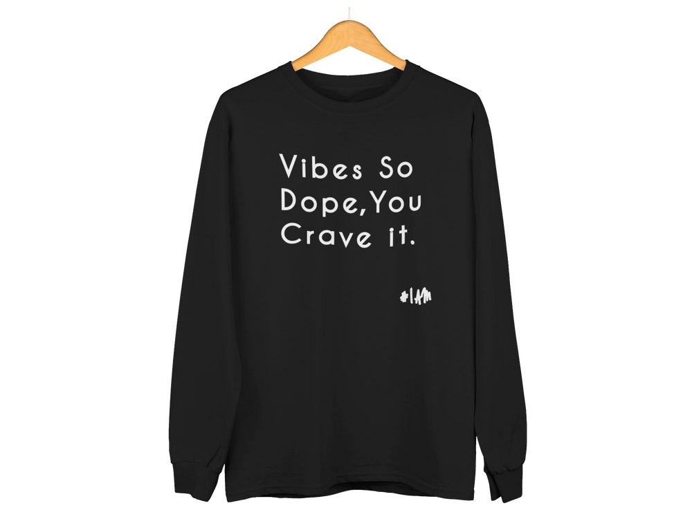 DOPE VIBES ONLY Sweatshirt - YESIAMINC