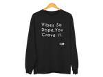 DOPE VIBES ONLY Sweatshirt - YESIAMINC